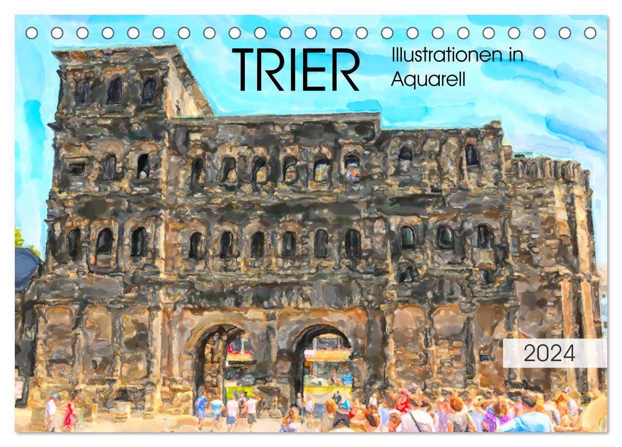 Trier - Illustrationen in Aquarell (Tischkalender 2024 DIN A5 quer), CALVENDO Monatskalender