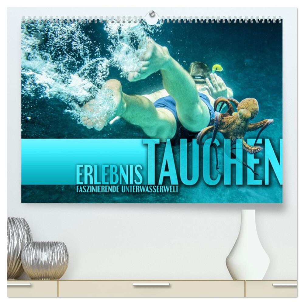 Erlebnis Tauchen - faszinierende Unterwasserwelt (hochwertiger Premium Wandkalender 2024 DIN A2 quer), Kunstdruck in Hochglanz