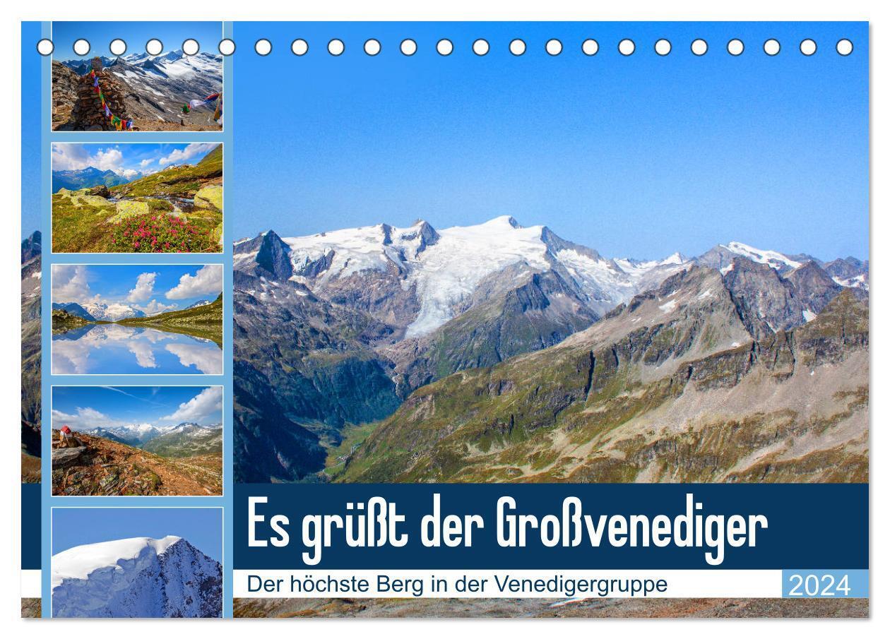 Es grüßt der Großvenediger (Tischkalender 2024 DIN A5 quer), CALVENDO Monatskalender
