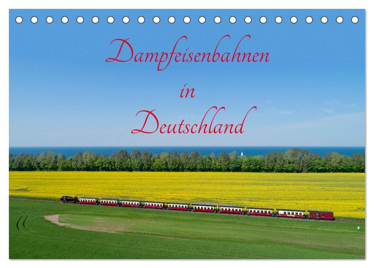 Dampfeisenbahnen in Deutschland (Tischkalender 2024 DIN A5 quer), CALVENDO Monatskalender