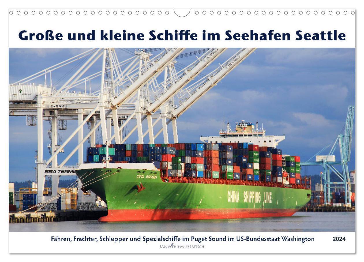 Große und kleine Schiffe im Seehafen Seattle (Wandkalender 2024 DIN A3 quer), CALVENDO Monatskalender