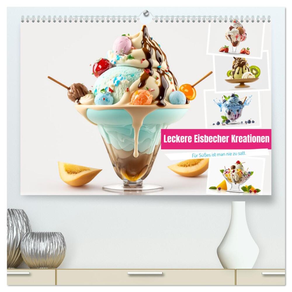 Leckere Eisbecher Kreationen (hochwertiger Premium Wandkalender 2024 DIN A2 quer), Kunstdruck in Hochglanz