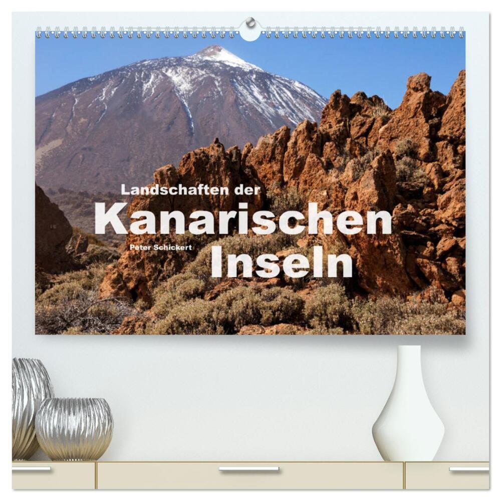 Landschaften der Kanarischen Inseln. (hochwertiger Premium Wandkalender 2024 DIN A2 quer), Kunstdruck in Hochglanz
