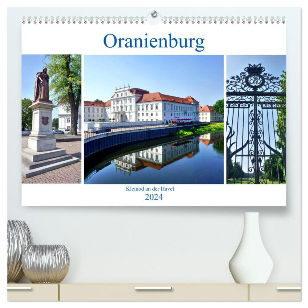 Oranienburg - Kleinod an der Havel (hochwertiger Premium Wandkalender 2024 DIN A2 quer), Kunstdruck in Hochglanz