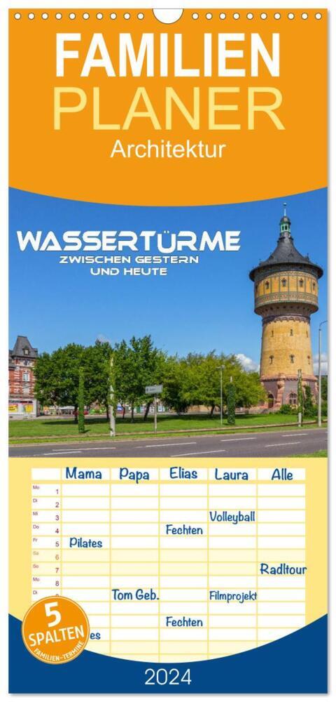 Familienplaner 2024 - Wassertürme zwischen gestern und heute mit 5 Spalten (Wandkalender, 21 x 45 cm) CALVENDO