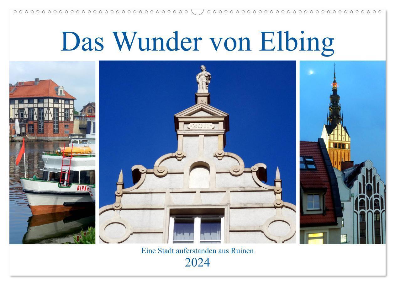Das Wunder von Elbing - Eine Stadt auferstanden aus Ruinen (Wandkalender 2024 DIN A2 quer), CALVENDO Monatskalender