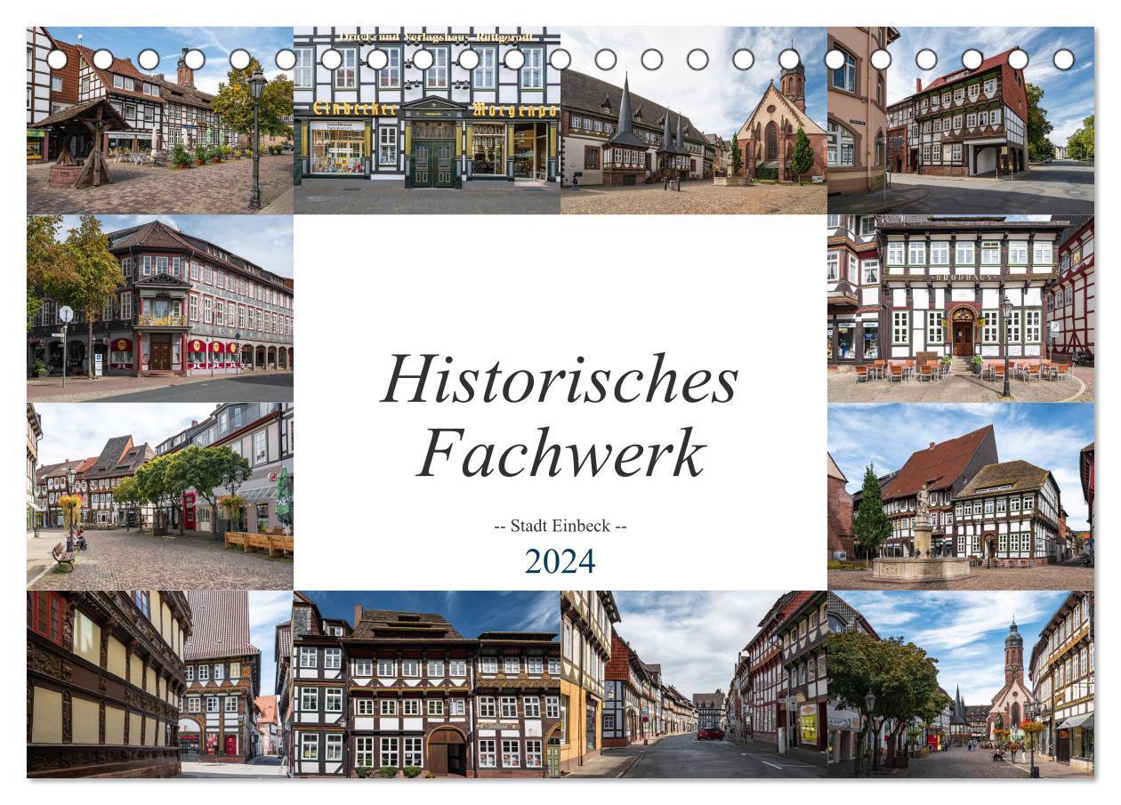 Historisches Fachwerk - Stadt Einbeck (Tischkalender 2024 DIN A5 quer), CALVENDO Monatskalender