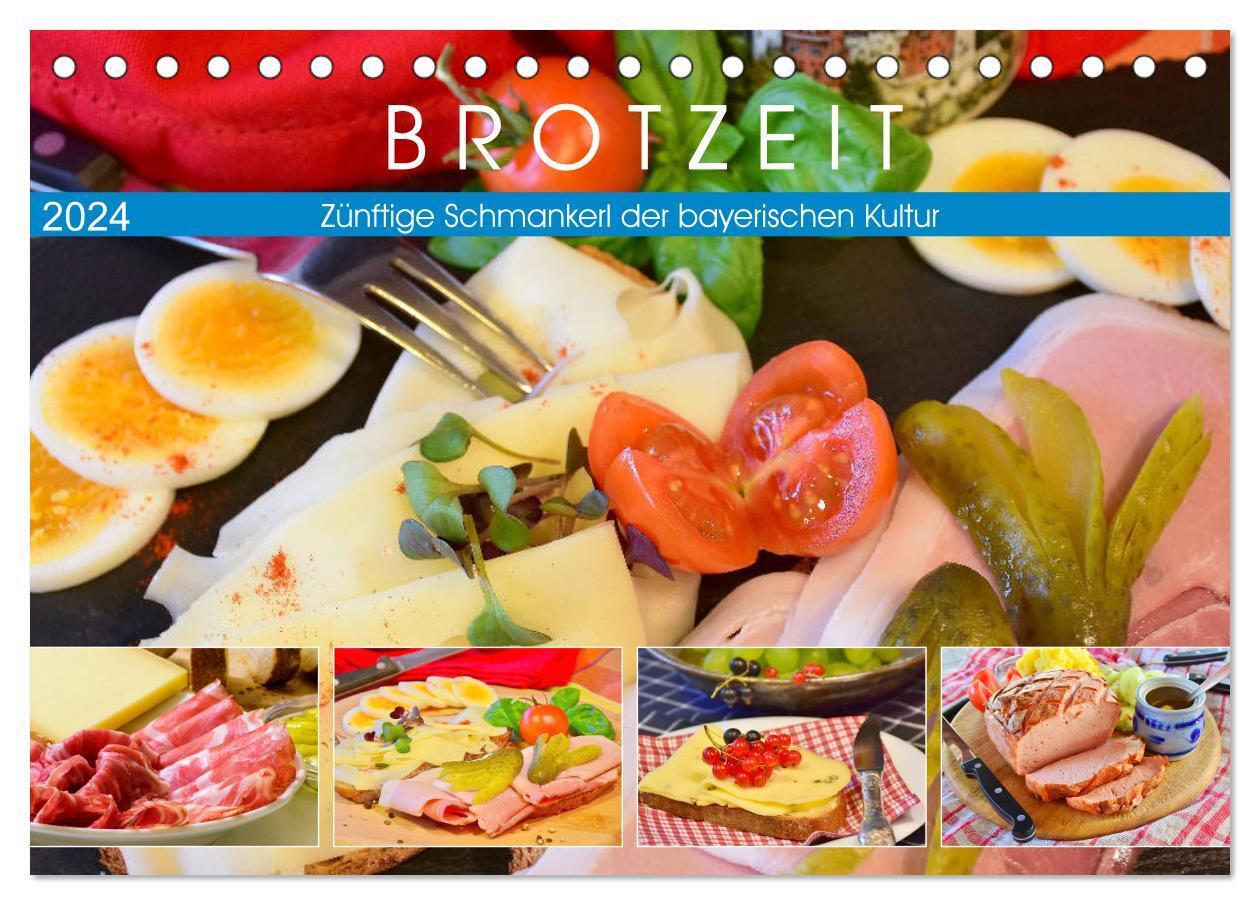 Brotzeit. Zünftige Schmankerl der bayerischen Kultur (Tischkalender 2024 DIN A5 quer), CALVENDO Monatskalender