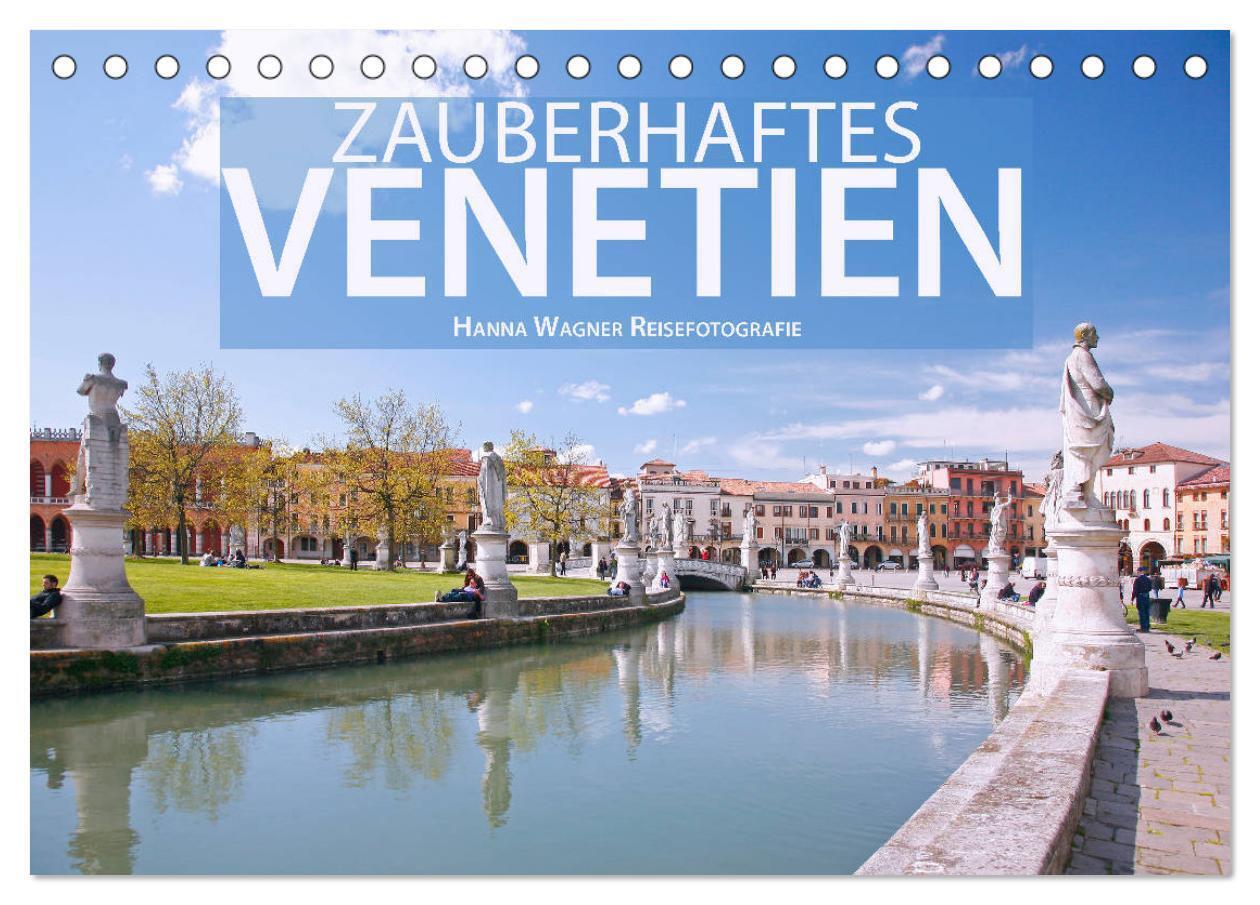 Zauberhaftes Venetien (Tischkalender 2024 DIN A5 quer), CALVENDO Monatskalender