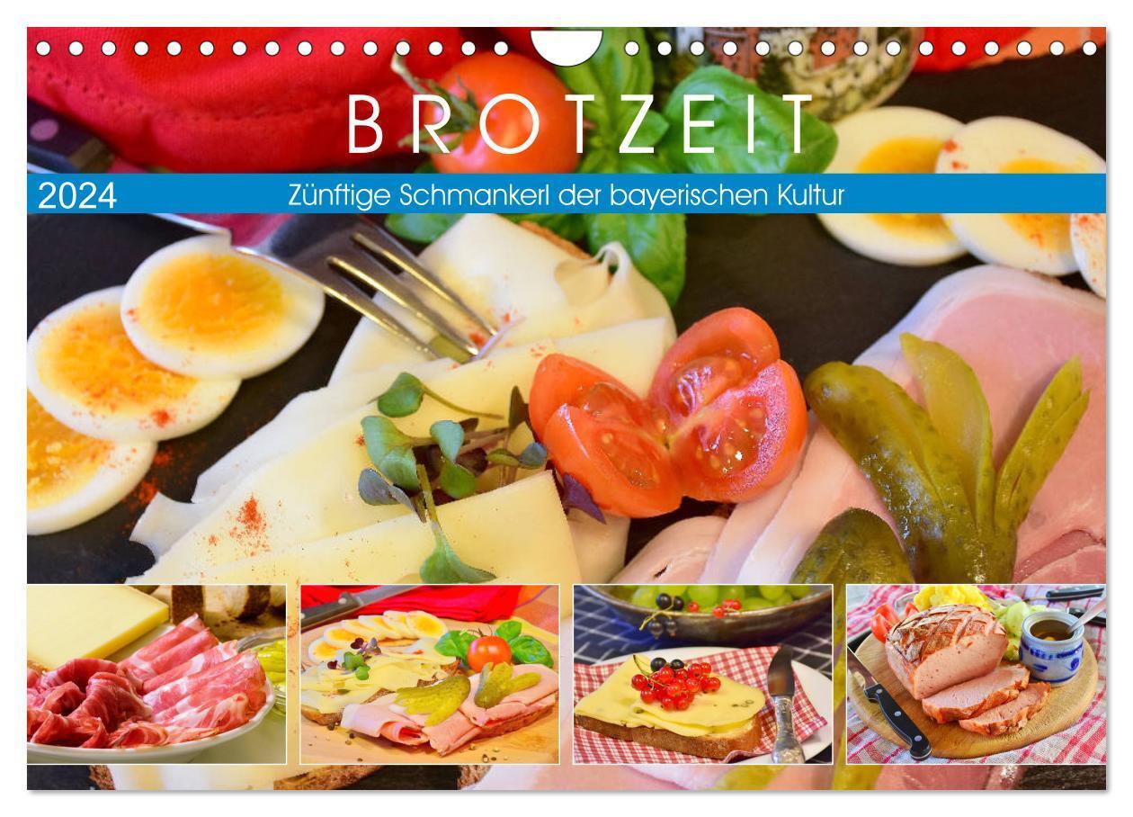 Brotzeit. Zünftige Schmankerl der bayerischen Kultur (Wandkalender 2024 DIN A4 quer), CALVENDO Monatskalender