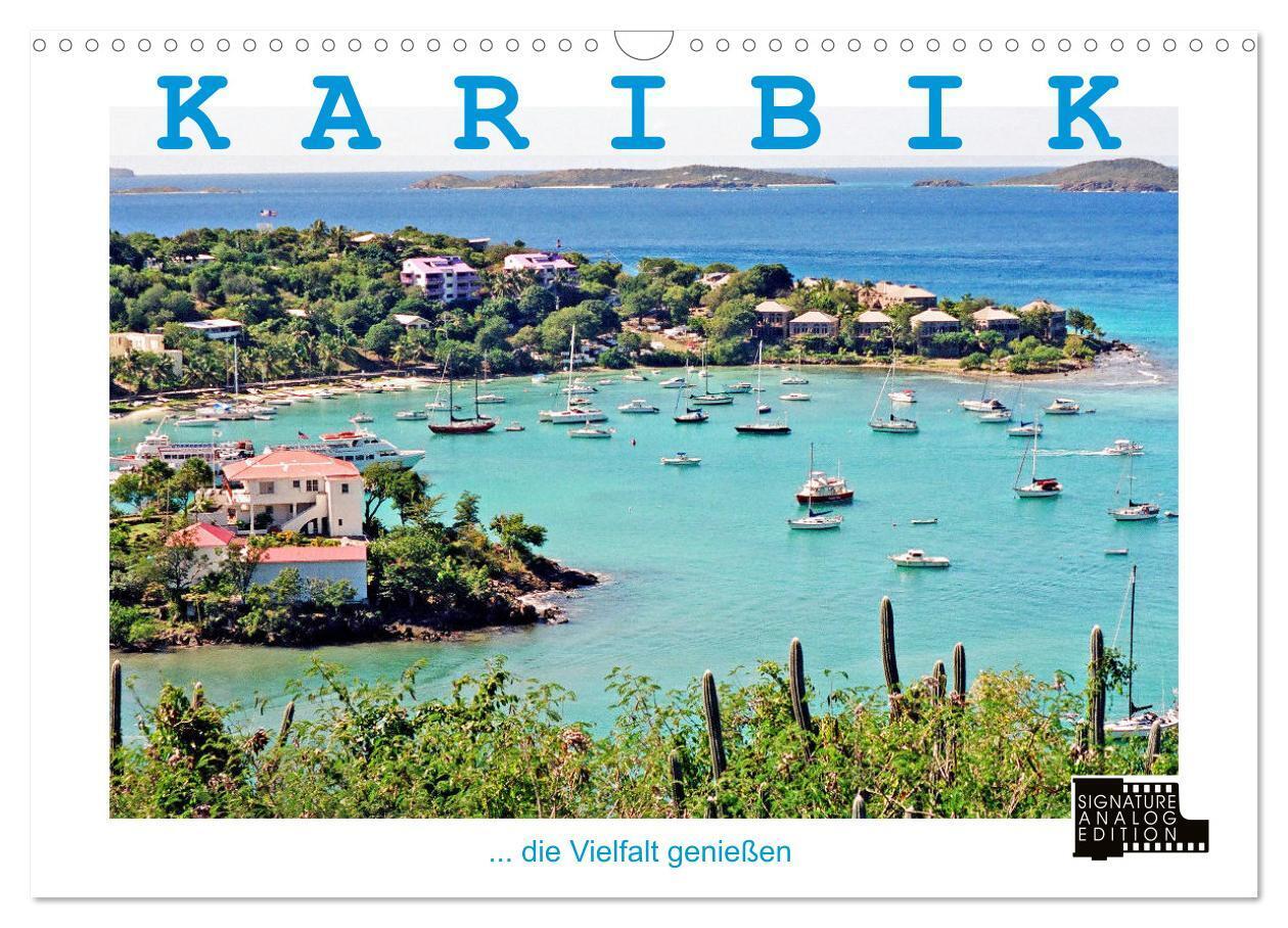 KARIBIK - die Vielfalt genießen (Wandkalender 2024 DIN A3 quer), CALVENDO Monatskalender
