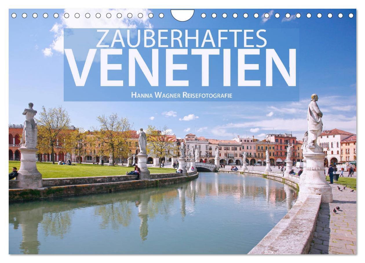 Zauberhaftes Venetien (Wandkalender 2024 DIN A4 quer), CALVENDO Monatskalender