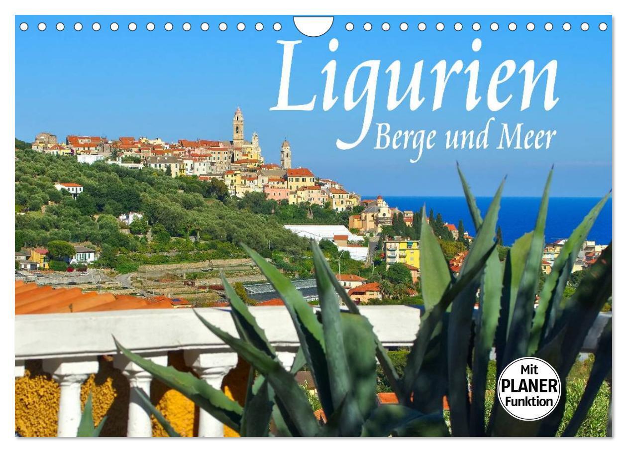 Ligurien - Berge und Meer (Wandkalender 2024 DIN A4 quer), CALVENDO Monatskalender