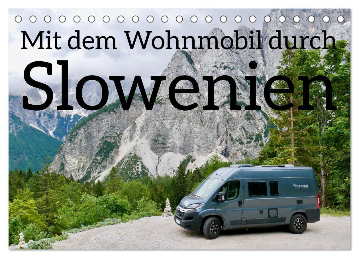 Mit dem Wohnmobil durch Slowenien (Tischkalender 2024 DIN A5 quer), CALVENDO Monatskalender