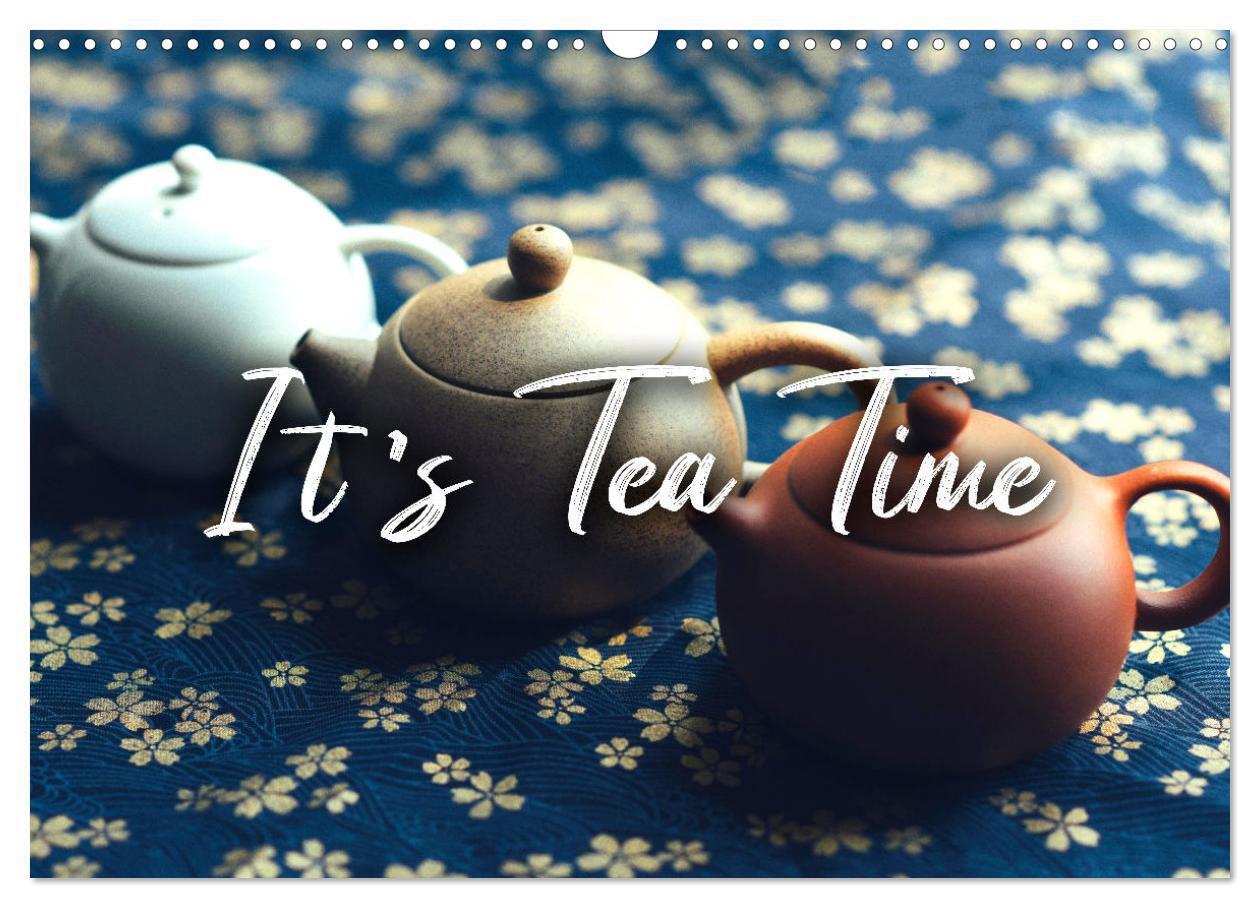It's Tea Time (Wandkalender 2024 DIN A3 quer), CALVENDO Monatskalender