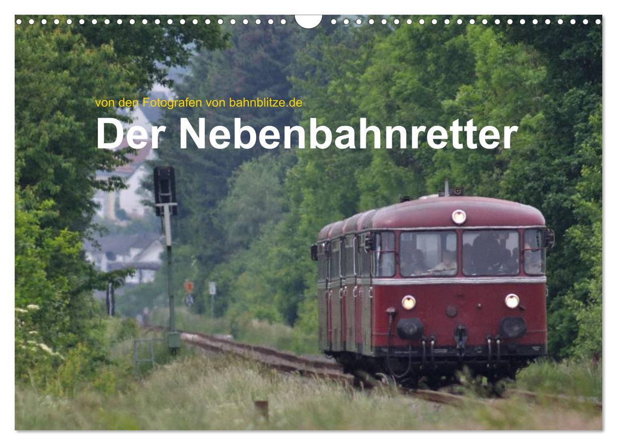 Der Nebenbahnretter (Wandkalender 2024 DIN A3 quer), CALVENDO Monatskalender