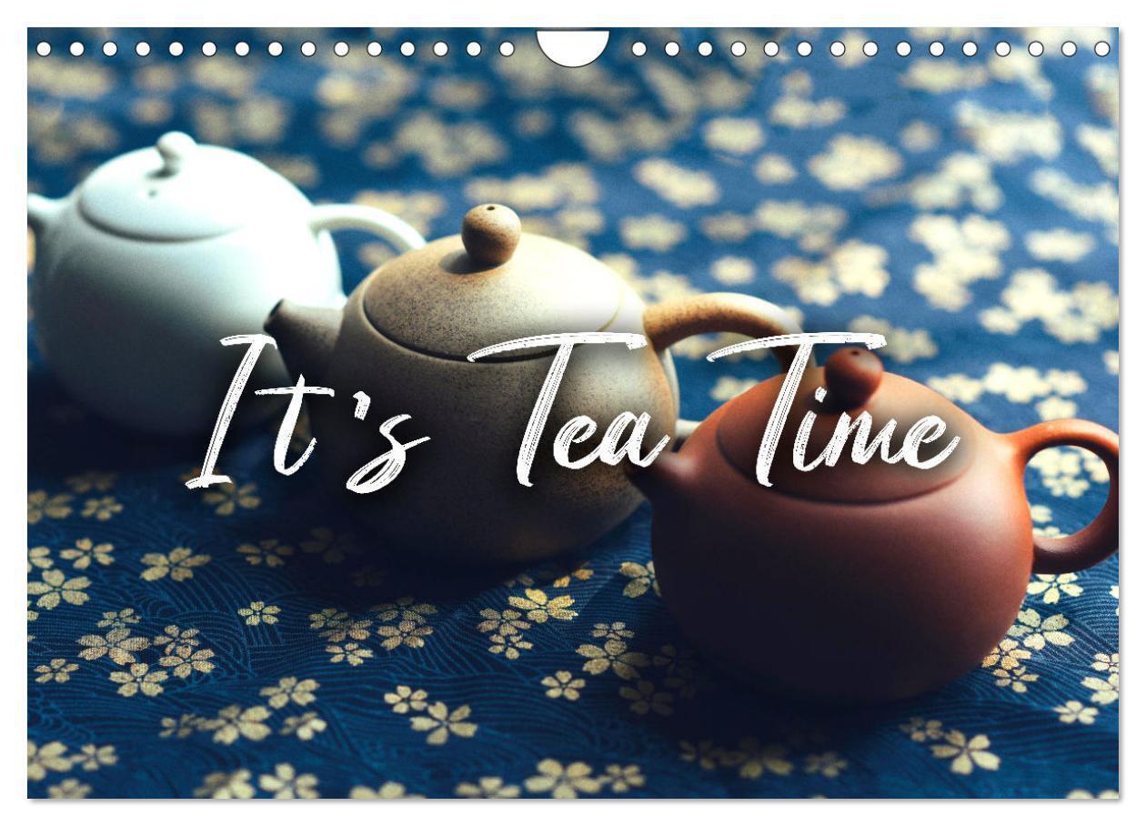 It's Tea Time (Wandkalender 2024 DIN A4 quer), CALVENDO Monatskalender