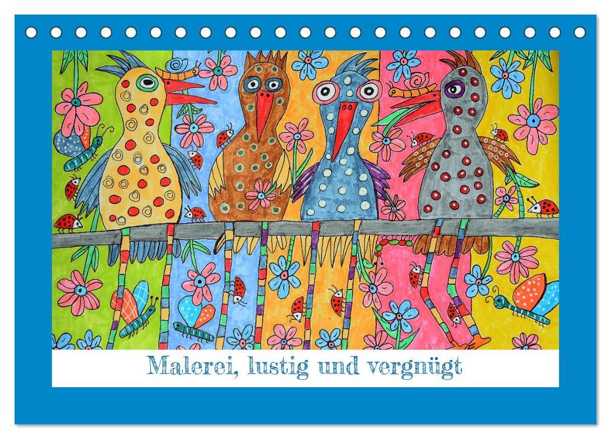 Malerei, lustig und vergnügt (Tischkalender 2024 DIN A5 quer), CALVENDO Monatskalender