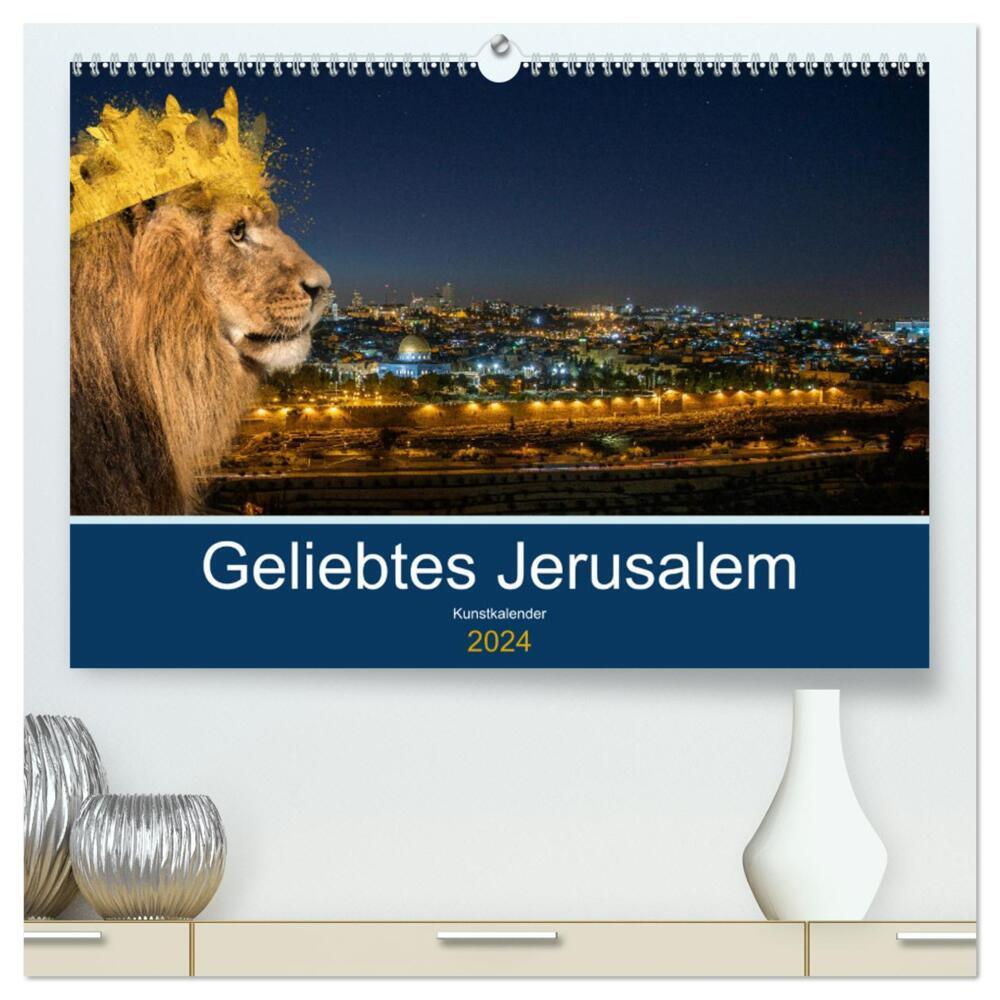 Geliebtes Jerusalem (hochwertiger Premium Wandkalender 2024 DIN A2 quer), Kunstdruck in Hochglanz