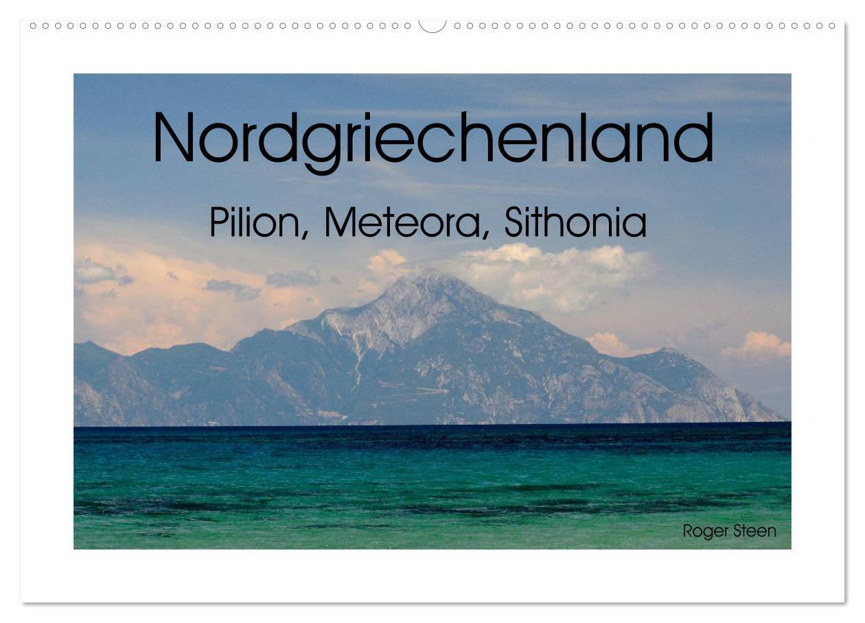 Nordgriechenland - Pilion, Meteora, Sithonia (Wandkalender 2024 DIN A2 quer), CALVENDO Monatskalender