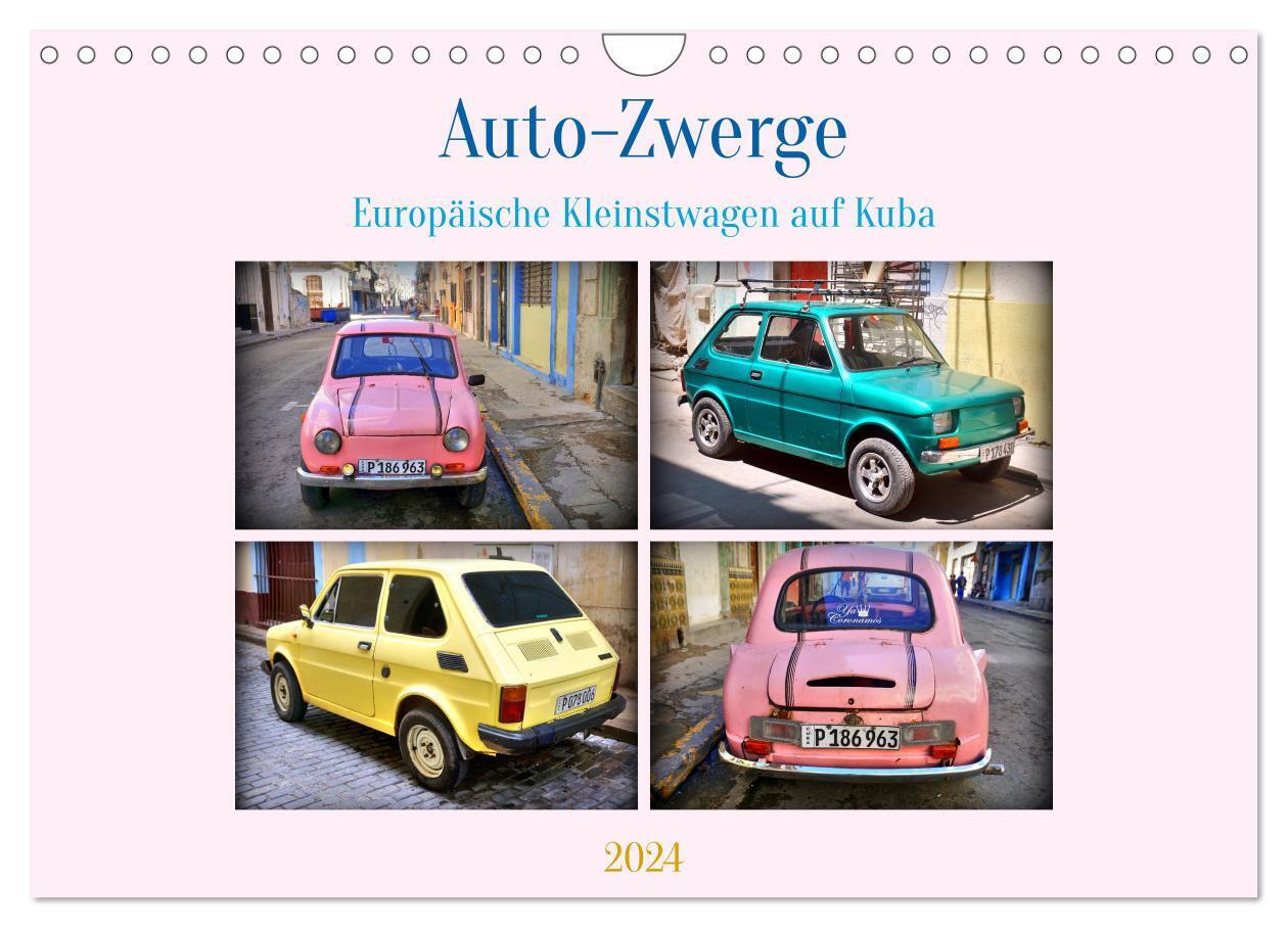 Auto-Zwerge - Europäische Kleinstwagen auf Kuba (Wandkalender 2024 DIN A4 quer), CALVENDO Monatskalender