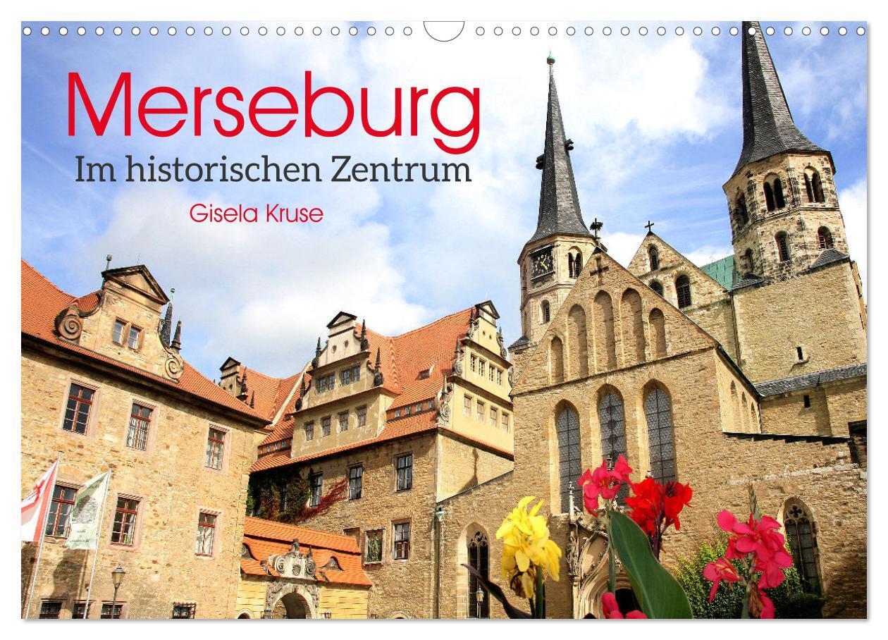 Merseburg - Im historischen Zentrum (Wandkalender 2024 DIN A3 quer), CALVENDO Monatskalender