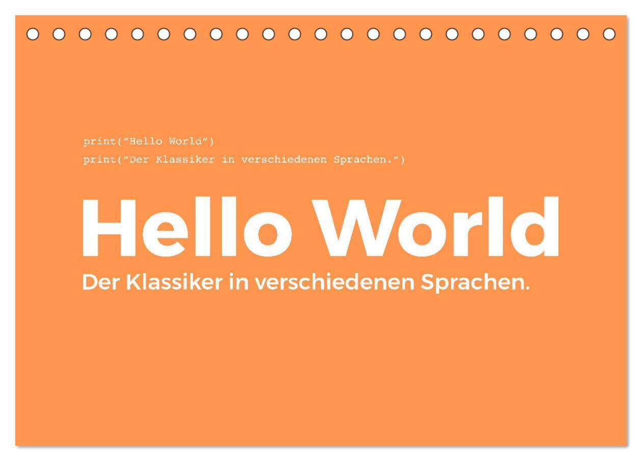 Hello World - Der Klassiker in verschiedenen Sprachen. (Tischkalender 2024 DIN A5 quer), CALVENDO Monatskalender
