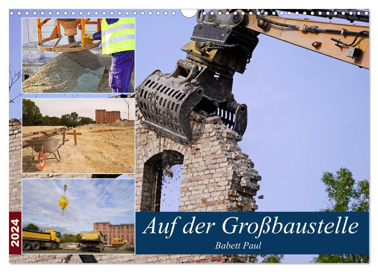 Auf der Großbaustelle (Wandkalender 2024 DIN A3 quer), CALVENDO Monatskalender