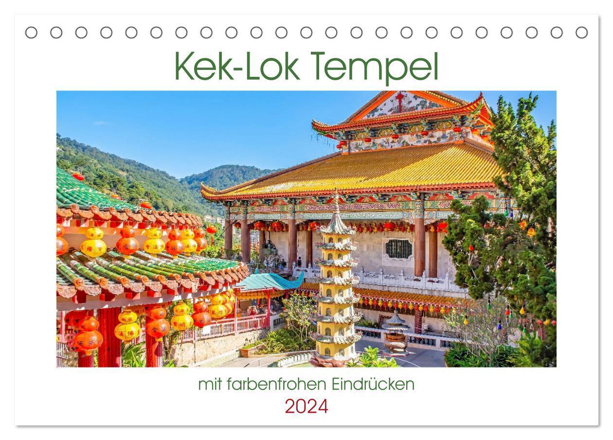 Kek-Lok Tempel mit farbenfrohen Eindrücken (Tischkalender 2024 DIN A5 quer), CALVENDO Monatskalender