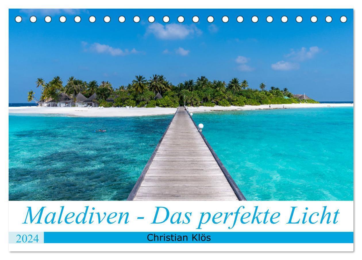 Malediven - Das perfekte Licht (Tischkalender 2024 DIN A5 quer), CALVENDO Monatskalender