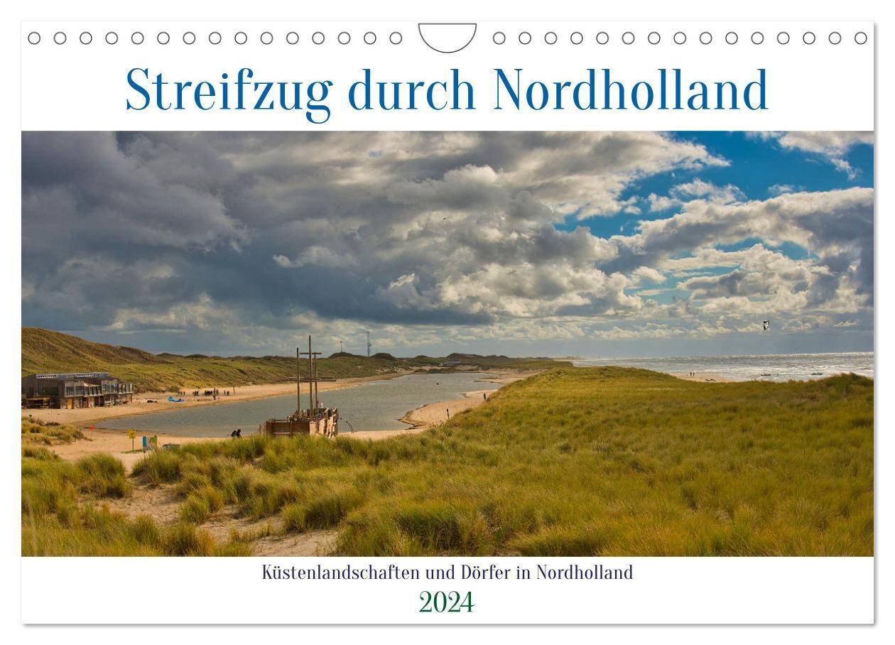 Streifzug durch Nordholland (Wandkalender 2024 DIN A4 quer), CALVENDO Monatskalender