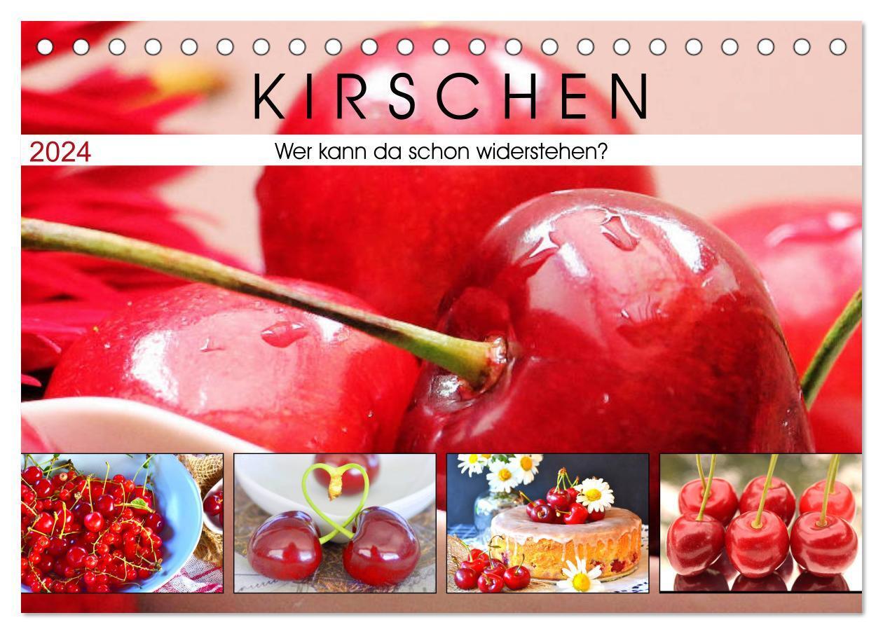 Kirschen. Wer kann da schon widerstehen? (Tischkalender 2024 DIN A5 quer), CALVENDO Monatskalender