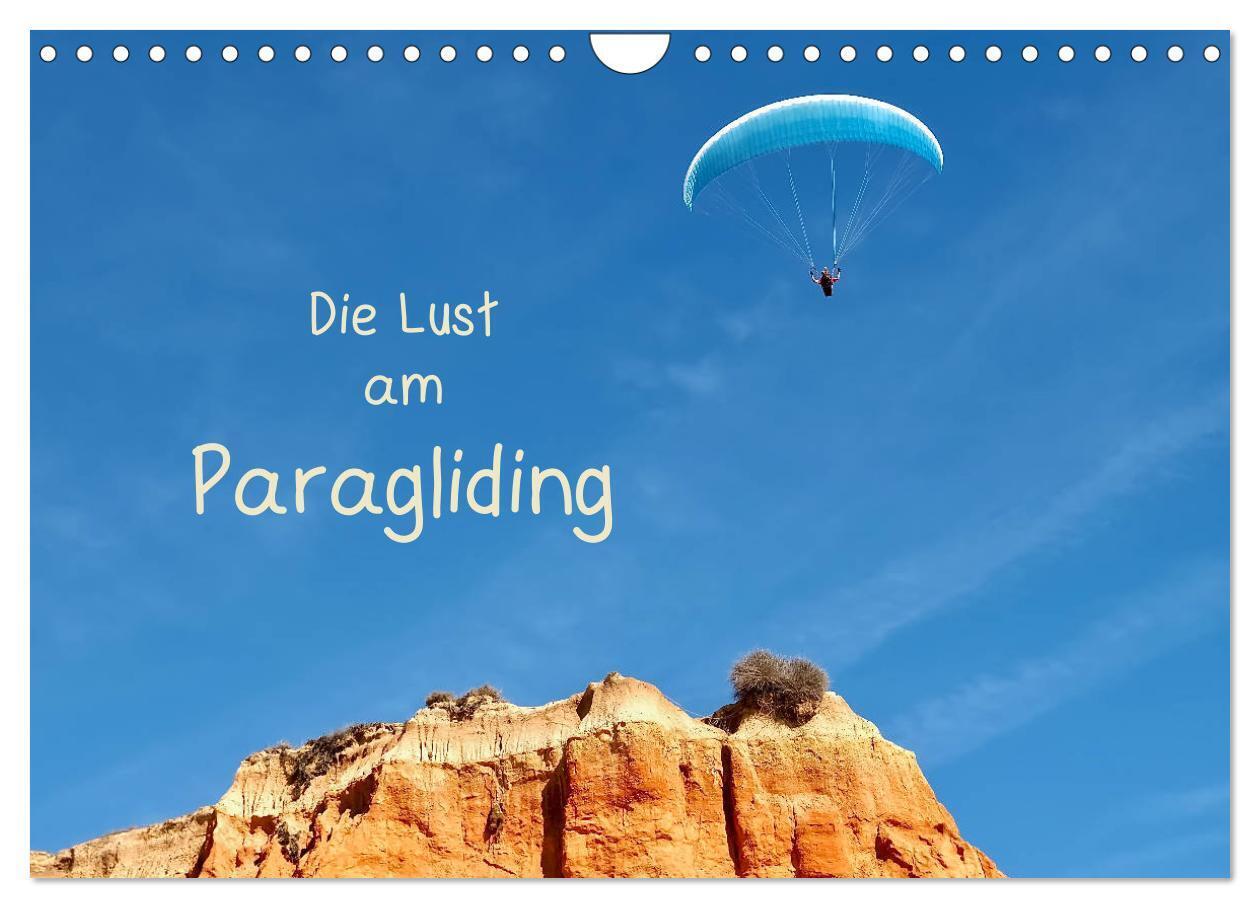 Die Lust am Paragliding (Wandkalender 2024 DIN A4 quer), CALVENDO Monatskalender