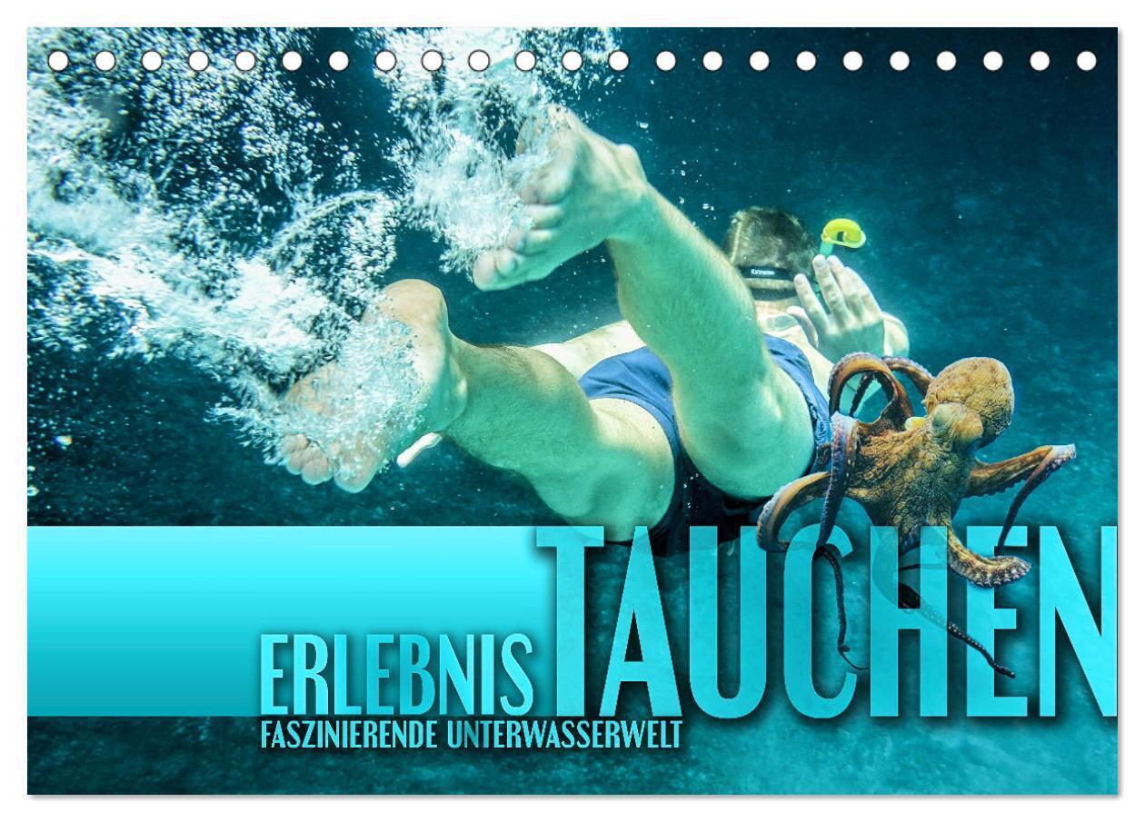 Erlebnis Tauchen - faszinierende Unterwasserwelt (Tischkalender 2024 DIN A5 quer), CALVENDO Monatskalender