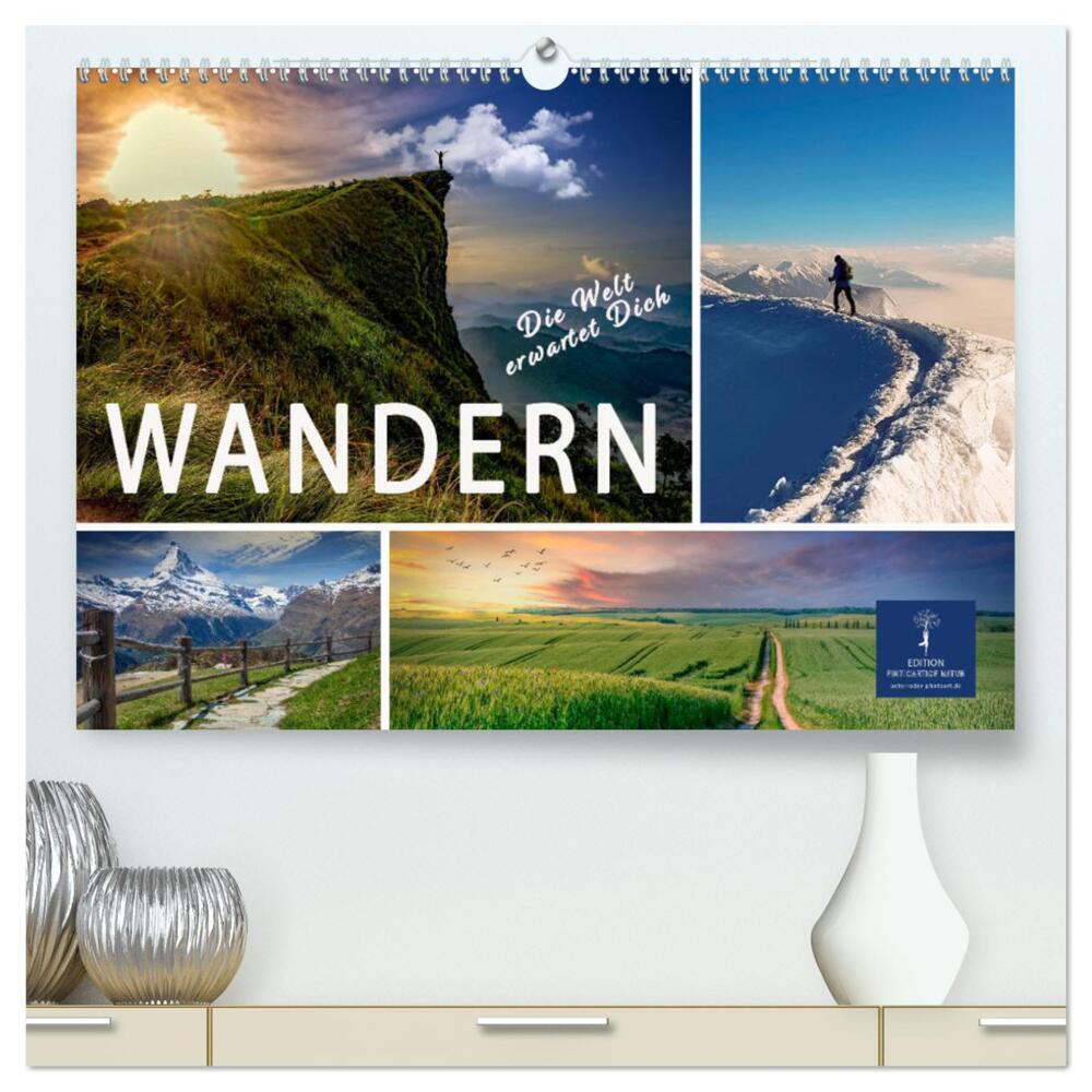 Wandern - die Welt erwartet Dich (hochwertiger Premium Wandkalender 2024 DIN A2 quer), Kunstdruck in Hochglanz