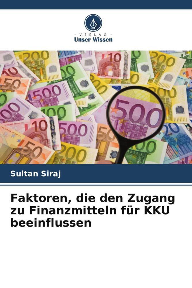 Faktoren, die den Zugang zu Finanzmitteln für KKU beeinflussen