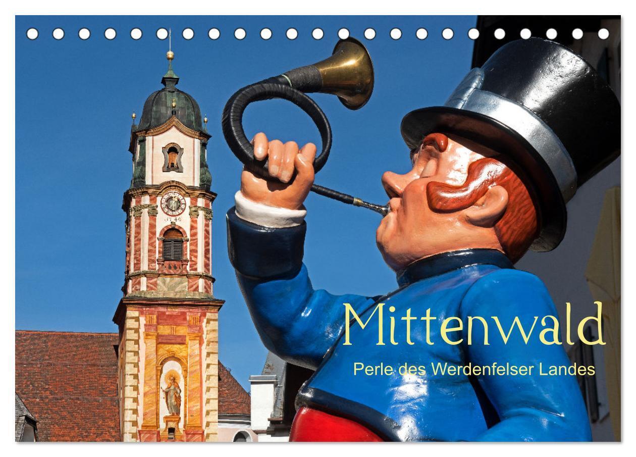 Mittenwald - Perle des Werdenfelser Landes (Tischkalender 2024 DIN A5 quer), CALVENDO Monatskalender