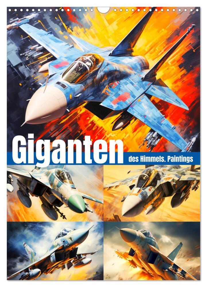 Giganten des Himmels. Paintings (Wandkalender 2024 DIN A3 hoch), CALVENDO Monatskalender