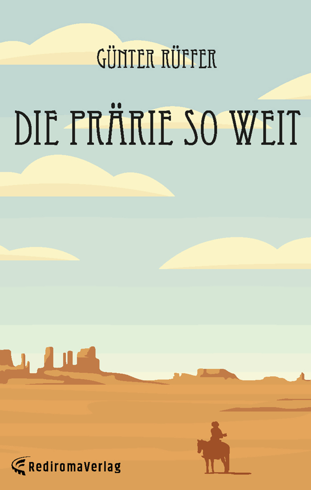 Die Prärie so weit