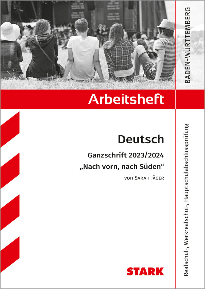 STARK Arbeitsheft - Deutsch - BaWü - Ganzschrift 2023/24 - Jäger: Nach vorn, nach Süden