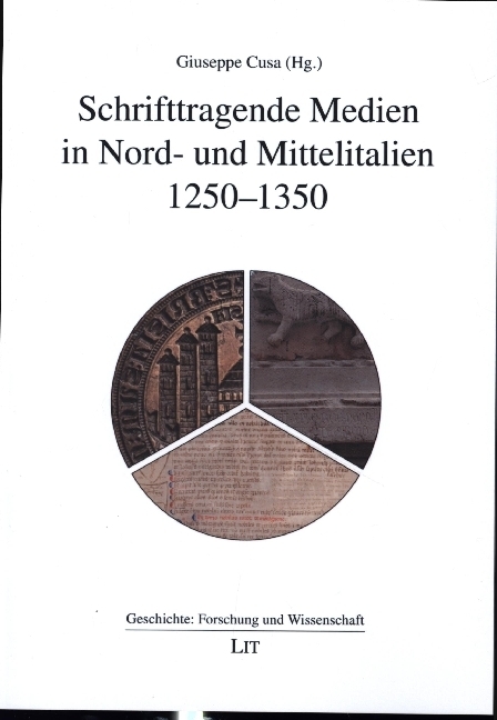 Schrifttragende Medien in Nord- und Mittelitalien 1250-1350