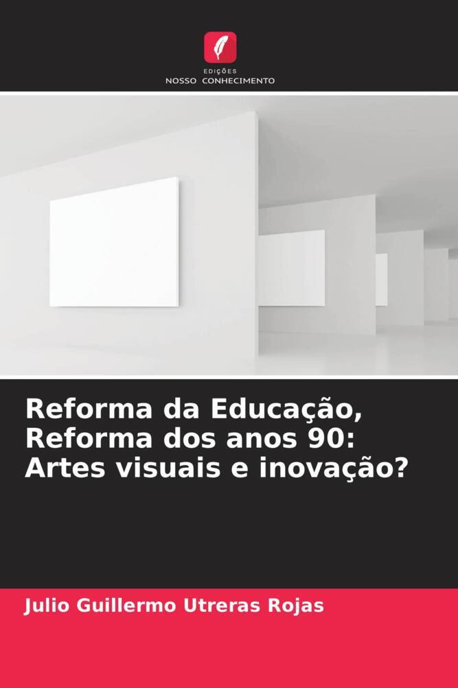 Reforma da Educação, Reforma dos anos 90: Artes visuais e inovação?