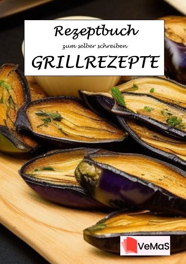 Rezeptbuch zum selber schreiben - Grillrezepte Motiv 9 - Gegrillte Aubergine