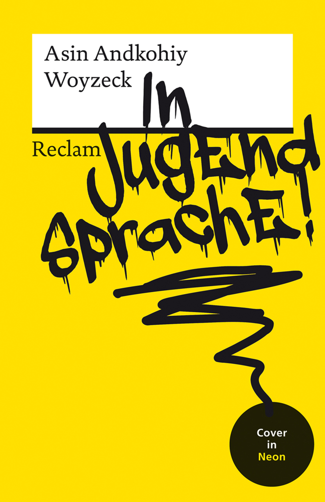 Woyzeck in Jugendsprache!. Mit neongelbem Cover