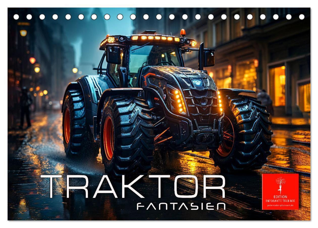 Traktor Fantasien (Tischkalender 2024 DIN A5 quer), CALVENDO Monatskalender
