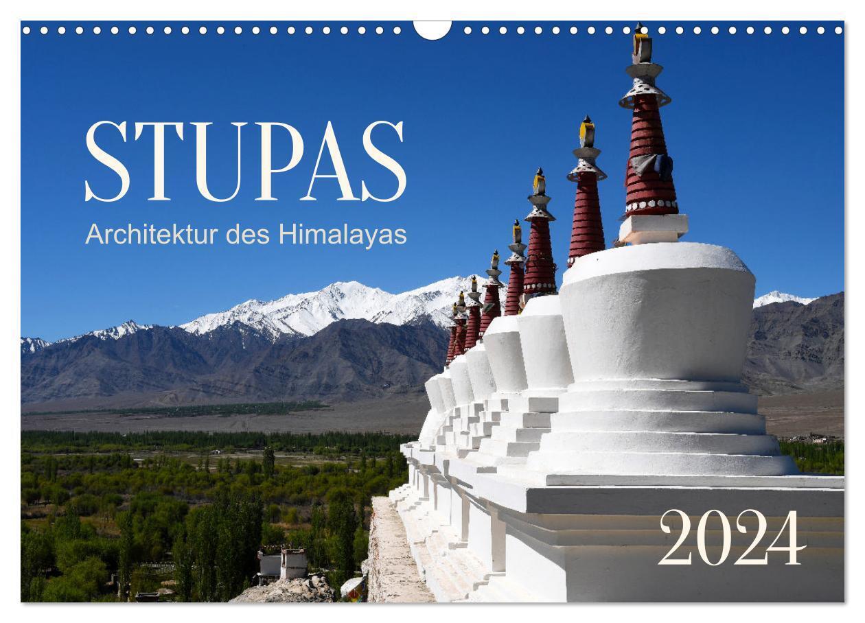 Stupas - Architektur des Himalayas (Wandkalender 2024 DIN A3 quer), CALVENDO Monatskalender