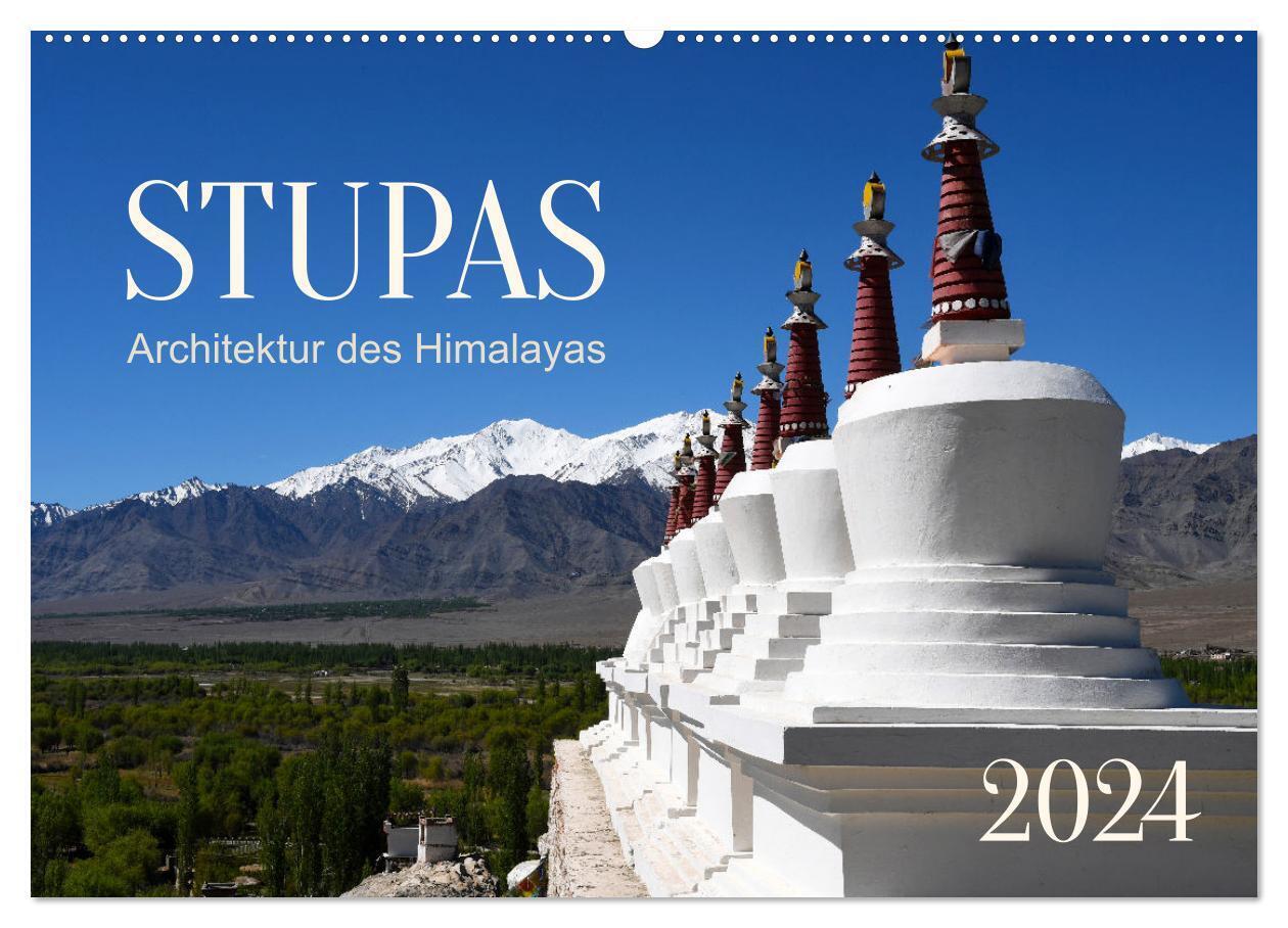 Stupas - Architektur des Himalayas (Wandkalender 2024 DIN A2 quer), CALVENDO Monatskalender