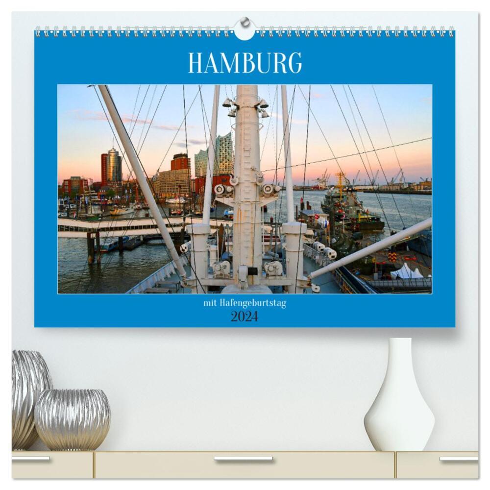 Hamburg mit Hafengeburtstag (hochwertiger Premium Wandkalender 2024 DIN A2 quer), Kunstdruck in Hochglanz