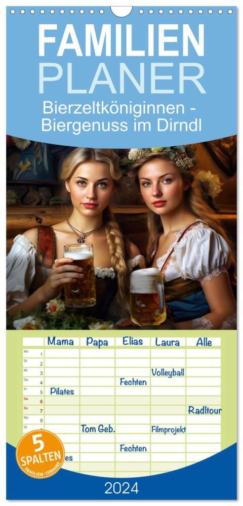 Familienplaner 2024 - Bierzeltköniginnen - Biergenuss im Dirndl mit 5 Spalten (Wandkalender, 21 x 45 cm) CALVENDO