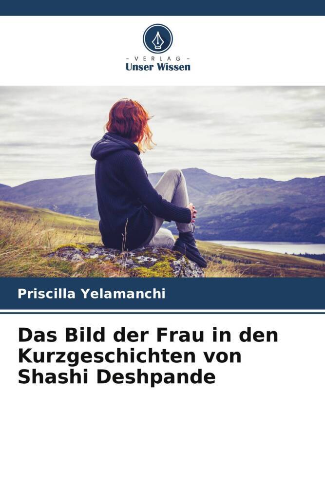 Das Bild der Frau in den Kurzgeschichten von Shashi Deshpande